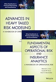 Fundamental Aspects of Operational Risk and Insurance Analytics and Advances in Heavy Tailed Risk Modeling: Handbooks of Operational Risk Set (Wiley ... in Financial Engineering and Econometrics)