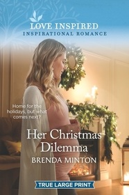 Her Christmas Dilemma (Love Inspired, No 1395) (True Large Print)