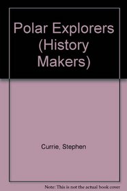 History Makers - Polar Explorers
