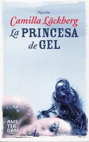 La princesa de gel (The Ice Princess) (Patrik Hedstrom, Bk 1) (Catalan Edition)