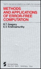 Methods and Applications of Error-Free Computation (Monographs in Computer Science)