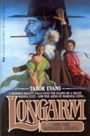 Longarm and the Avenging Angels (Longarm, No 3)