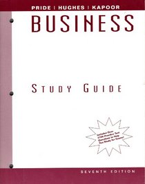 Business Study Guide, Seventh Edition: Used with ...Pride-Business