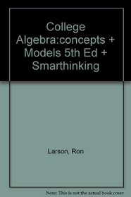 College Algebra:Concepts And Models 5th Edition Plus Smarthinking
