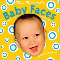 Mrs. Mustard's Baby Faces (Mrs. Mustards)