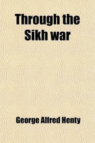 Through the Sikh war