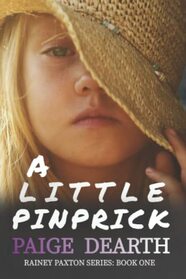 A Little Pinprick (Rainey Paxton Series)