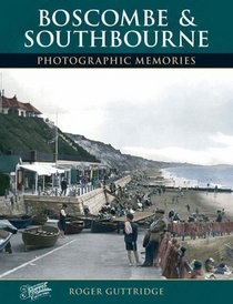 Francis Frith's Boscombe and Southbourne (Photographic Memories)