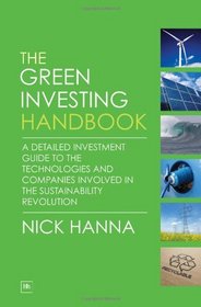 The Green Investing Handbook: A detailed investment guide to the technologies and companies involved in the sustainability revolution