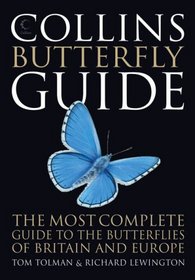 Collins Butterfly Guide: The Most Complete Guide to the Butterflies of Britain and Europe (Collins Guides)