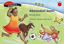 Abonodoli Bami (Siyakhula IsiNdebele Licophelo)
