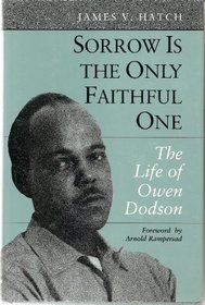 Sorrow Is the Only Faithful One: The Life of Owen Dodson