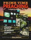 Prime Time Preaching: Planning Services on Sensitive Subjects