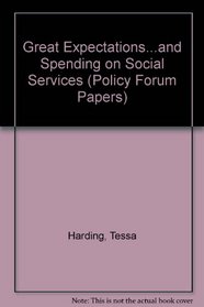 Great Expectations...and Spending on Social Services (Policy Forum Papers)