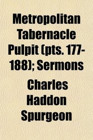 Metropolitan Tabernacle Pulpit (pts. 177-188); Sermons