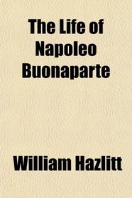 The Life of Napoleo Buonaparte