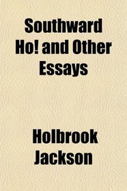 Southward Ho! and Other Essays