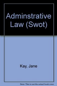 Adminstrative Law (Swot)