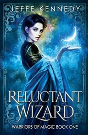 Reluctant Wizard (Warriors of Magic)