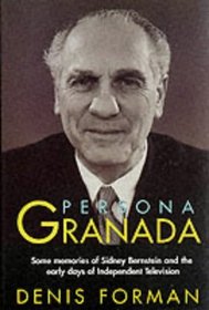 Persona Granada - Some Memories of Sidney Bernstein and the Early Days of Independent Television