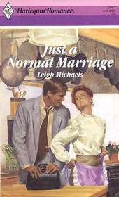 Just a Normal Marriage (Harlequin Romance, No 2987)