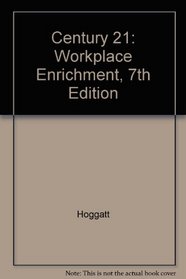 Century 21: Workplace Enrichment, 7th Edition
