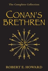 Conan's Brethren: The Complete Collection