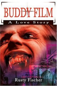Buddy Film: A Love Story
