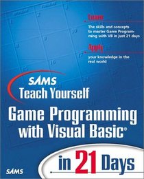 Sams Teach Yourself Game Programming with Visual Basic in 21 Days (Teach Yourself  Days)