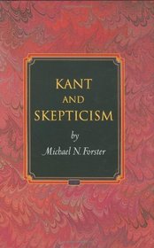 Kant and Skepticism (Princeton Monographs in Philosophy)