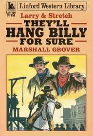 They'll Hang Billy for Sure (Linford Western Library (Large Print))
