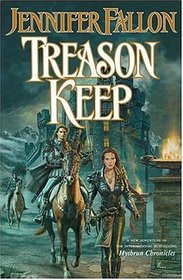 Treason Keep : Book Two of the Hythrun Chronicles (The Hythrun Chronicles)