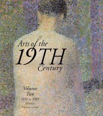 Arts of the 19th Century: 1850 To 1905