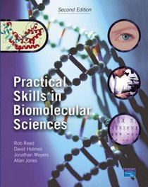 Biology: AND Practical Skills in Biomolecular Science