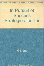 In Pursuit of Success Strategies for Tur