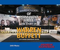 Of Permanent Value: The Story of Warren Buffett/2015 Golden Anniversary Edition