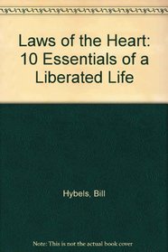 Laws of the Heart: 10 Essentials of a Liberated Life