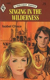 Singing in the Wilderness (Harlequin Romance, No 1997)