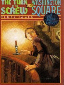The Turn of the Screw and Washington Square (Silver Classics)