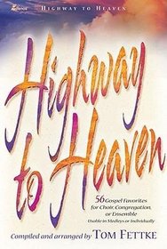 Highway to Heaven: Gospel Favorites for Choir, Congregation, or Ensemble