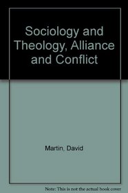 Sociology and Theology, Alliance and Conflict