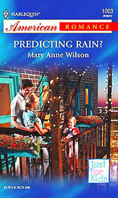 Predicting Rain? (Just for Kids, Bk 4) (Harlequin American Romance, No 1003)