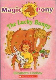 The Lucky Bunny (Magic Pony, No 8)