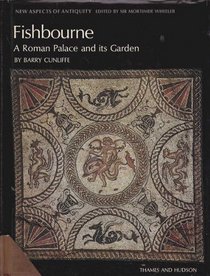 Fishbourne: A Roman Palace and Its Garden (New Aspects of Antiquity)