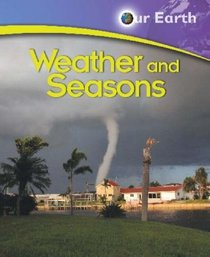 Weather and Seasons (Our Earth)