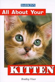 All About Your Kitten (All About Your Pets Series)