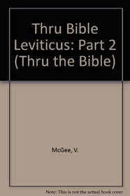 Leviticus II (Thru the Bible Commentary)