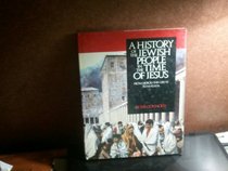 A History of the Jewish People in the Time of Jesus: From Herod the Great to Masada