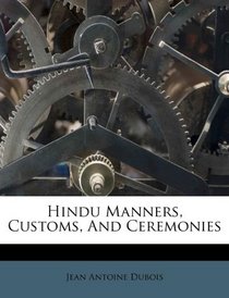 Hindu Manners, Customs, And Ceremonies