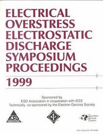 Electrical Overstress/Electrostatic Discharge Symposium (Eos/Esd): 1999